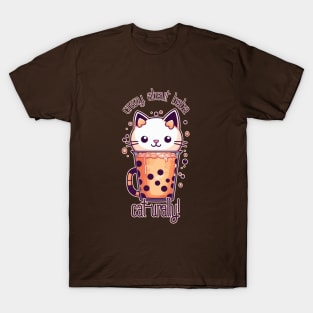 Crazy About Boba - Cat-urally! T-Shirt